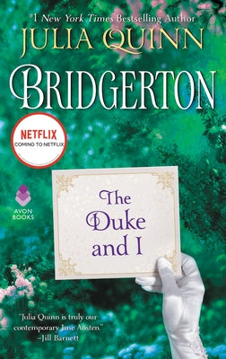 The Duke and I: Bridgerton by Quinn, Julia