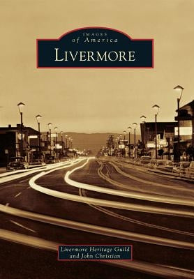 Livermore by Livermore Heritage Guild