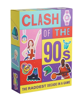 Clash of the 90s: The Raddest Decade in a Game by Fisher, Niki