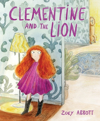 Clementine and the Lion by Abbott, Zoey