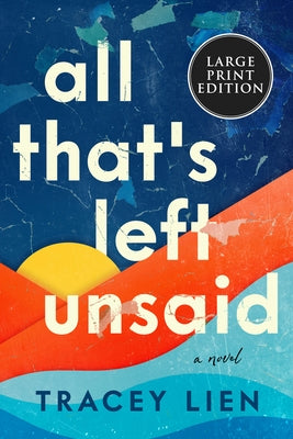 All That's Left Unsaid by Lien, Tracey
