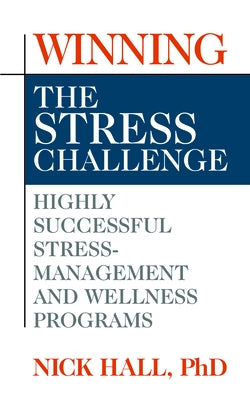 Winning the Stress Challenge by Hall, Nick