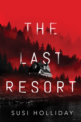 The Last Resort by Holliday, Susi
