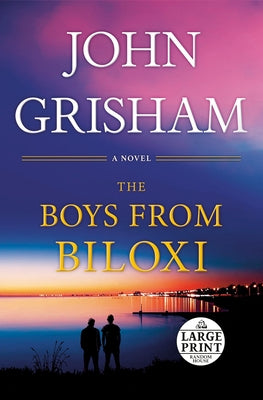 The Boys from Biloxi: A Legal Thriller by Grisham, John
