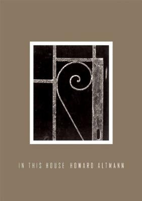 In This House by Altmann, Howard