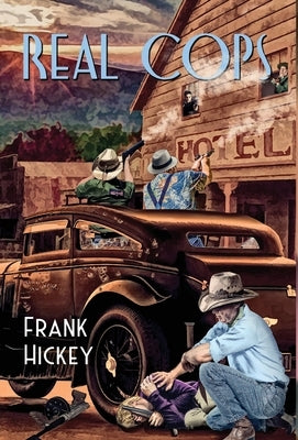 Real Cops by Hickey, Frank