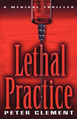 Lethal Practice by Clement, Peter