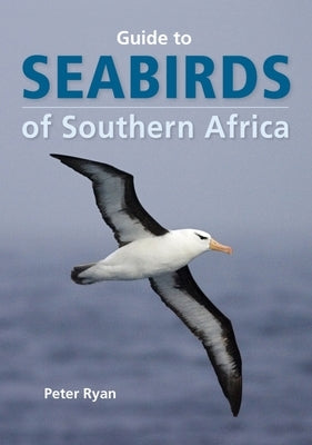 Seabirds of Southern Africa by Ryan, Peter
