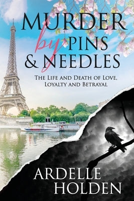 Murder by Pins and Needles by Holden, Ardelle
