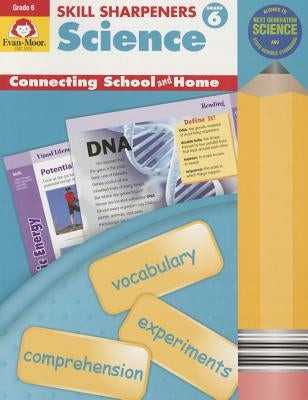 Skill Sharpeners Science, Grade 6 by Evan-Moor Educational Publishers