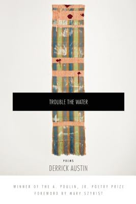 Trouble the Water by Austin, Derrick
