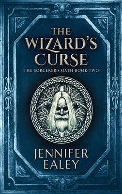 The Wizard's Curse: Large Print Hardcover Edition by Ealey, Jennifer
