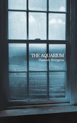 The Aquarium by Sturgeon, Hamish