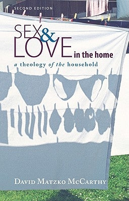 Sex and Love in the Home, Second Edition by McCarthy, David Matzko