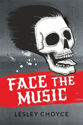 Face the Music by Choyce, Lesley