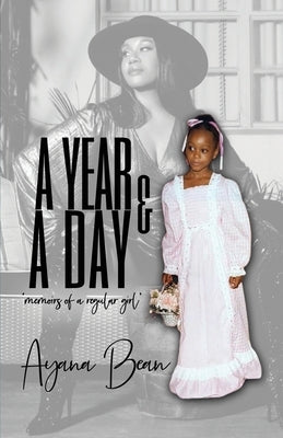 A Year And A Day by Bean, Ayana