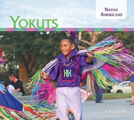 Yokuts by Lajiness, Katie