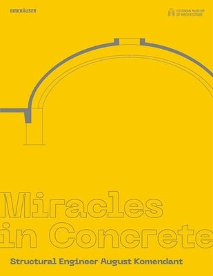 Miracles in Concrete: Structural Engineer August Komendant by Estonian Museum of Architecture