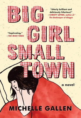 Big Girl, Small Town by Gallen, Michelle