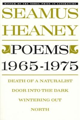 Poems, 1965-1975 by Heaney, Seamus