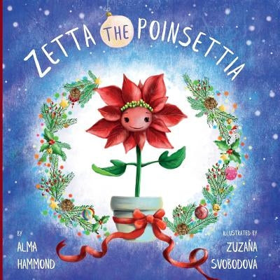 Zetta the Poinsettia by Hammond, Alma