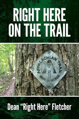 Right Here on the Trail by Dean, Fletcher