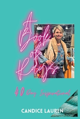 A Book of Rays: 40 Day Inspirational by Bowen, Candice
