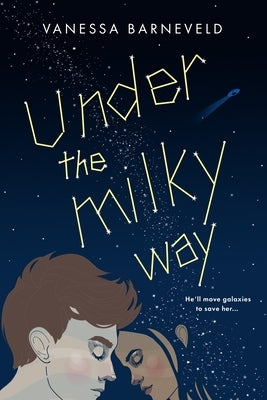 Under the Milky Way by Barneveld, Vanessa