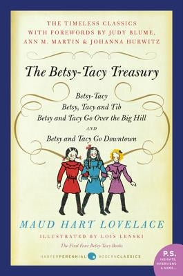 The Betsy-Tacy Treasury: The First Four Betsy-Tacy Books by Lovelace, Maud Hart