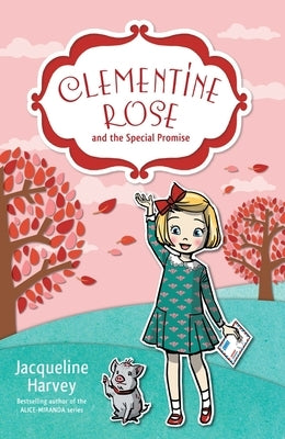 Clementine Rose and the Special Promise, Volume 11 by Harvey, Jacqueline