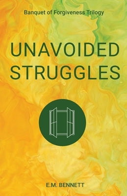 Unavoided Struggles by Bennett, E. M.