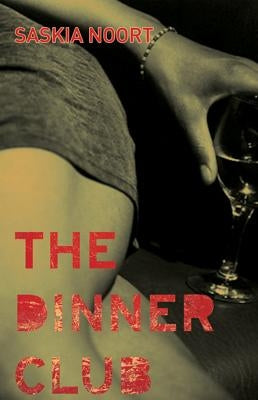 The Dinner Club by Noort, Saskia