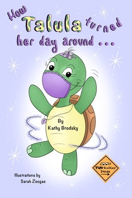 How Talula Turned Her Day Around: Bundle W/Coloring Book by Brodsky, Kathy
