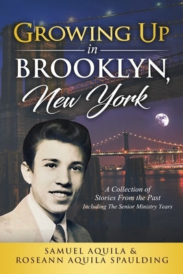 Growing Up in Brooklyn, New York by Aquila, Samuel