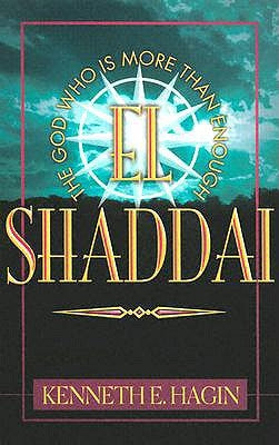 El Shaddai by Hagin, Kenneth E.