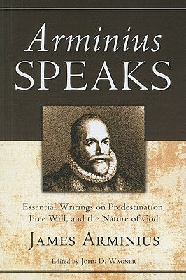 Arminius Speaks by Arminius, James