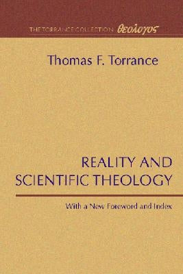 Reality and Scientific Theology by Torrance, Thomas F.
