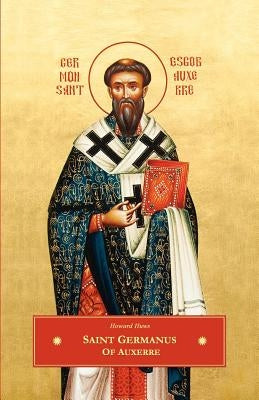 St. Germanus of Auxerre by Huws, Howard