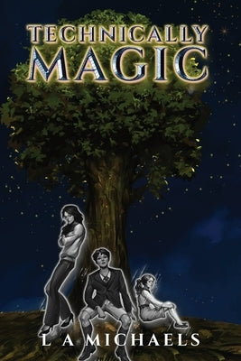 Technically Magic by Michaels, L. a.