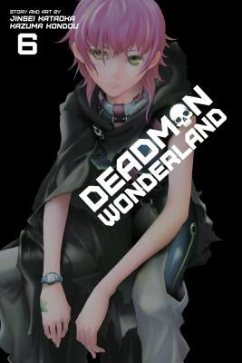 Deadman Wonderland, Vol. 6, Volume 6 by Kondou, Kazuma