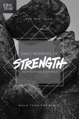 The One Year Daily Moments of Strength: Inspiration for Men by Walk Thru the Bible