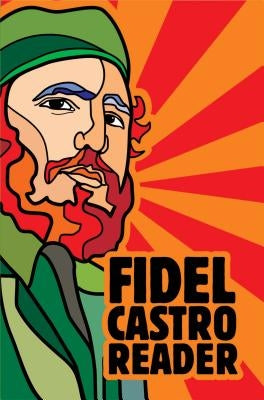 Fidel Castro Reader: New, Updated Edition by Castro, Fidel