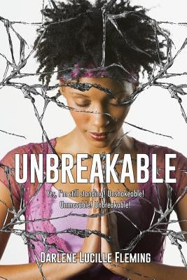 Unbreakable by Fleming, Darlene Lucille