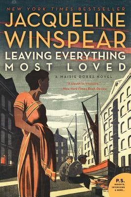 Leaving Everything Most Loved: A Maisie Dobbs Novel by Winspear, Jacqueline