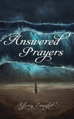 Answered Prayers by Zweifel, Tiffany