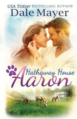 Aaron: A Hathaway House Heartwarming Romance by Mayer, Dale