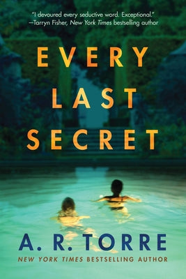 Every Last Secret by Torre, A. R.