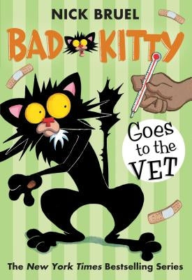 Bad Kitty Goes to the Vet by Bruel, Nick