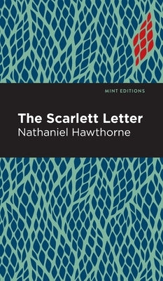 The Scarlet Letter by Hawthorne, Nathaniel