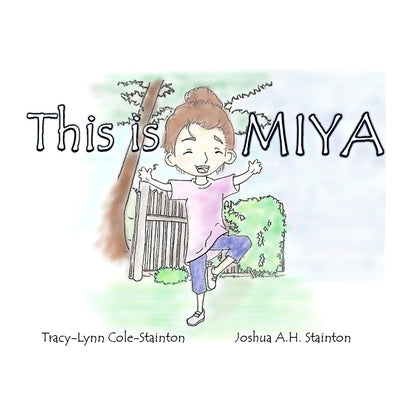 This is Miya by Cole-Stainton, Tracy-Lynn